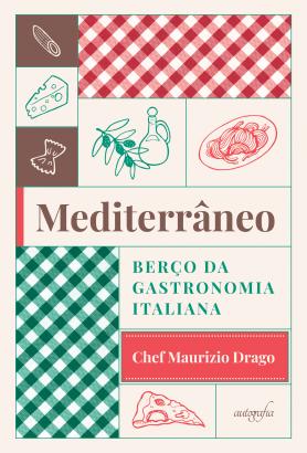 Mediterrâneo Berço da Gastronomia