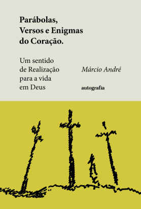 Parábolas, Versos e Enigmas do Coração: Um sentido de Realização para a vida em Deus