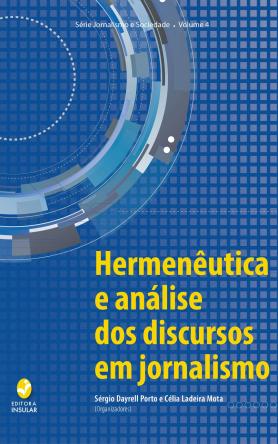 Hermenêutica e análise dos discursos em jornalismo