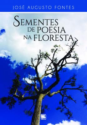 Sementes de poesia na floresta
