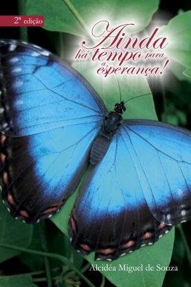 Ainda há tempo para a esperança!