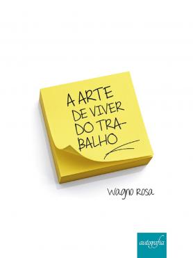 A arte de viver do trabalho