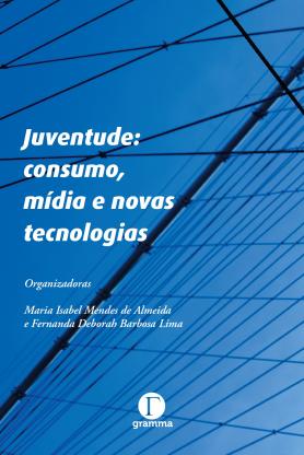 Juventude: consumo, mídia e novas tecnologias