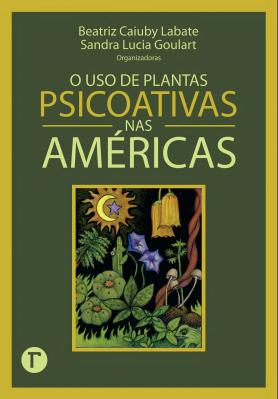	 O uso de plantas psicoativas nas Américas