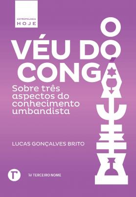 	 O véu do congá: Sobre três aspectos do conhecimento umbandista