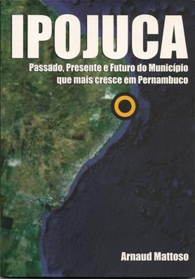 IPOJUCA: Passado, Presente e Futuro do Município que mais cresce em Pernambuco