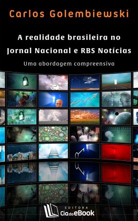 A realidade brasileira no Jornal Nacional e RBS Notícias
