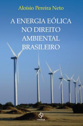 A energia eólica no direito ambiental brasileiro