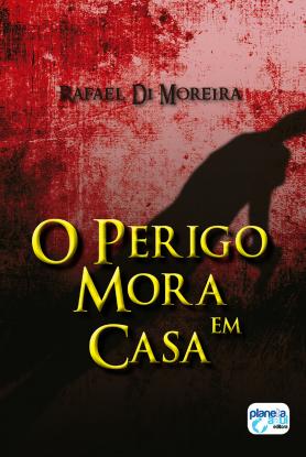 O Perigo Mora em Casa 