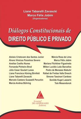 Diálogos Constitucionais De Direito Público e Privado