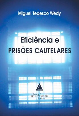 Eficiência e Prisões Cautelares