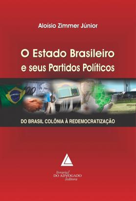 O Estado Brasileiro e seus Partidos Políticos 