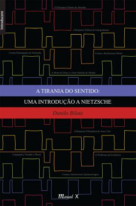 A tirania do sentido: uma introdução a Nietzsche
