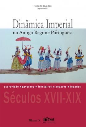 Dinâmica imperial no antigo regime Português 