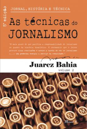História, jornal e técnica - As técnicas do jornalismo