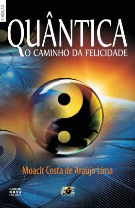 Quântica - o Caminho da Felicidade