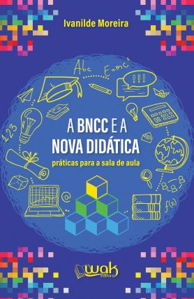 A BNCC e a Nova Didática