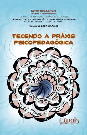 Tecendo a Práxis Psicopedagogica