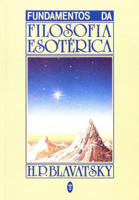 Fundamentos da Filosofia Esotérica