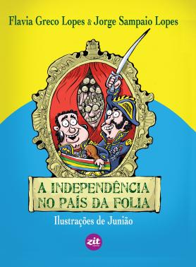 A independência no país da folia