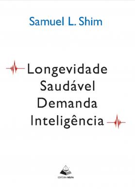 Longevidade saudável demanda inteligência