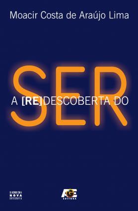 A [Re]Descoberta do Ser 
