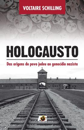 Holocausto - das origens do povo judeu ao genocídio nazista