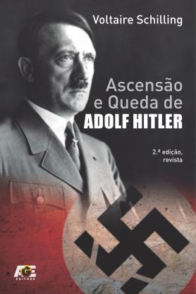 Ascensão e Queda de Adolf Hitler