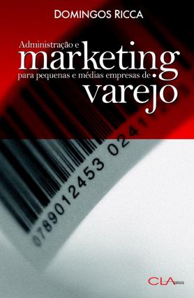 Administração e Marketing para Pequenas e Médias Empresas de Varejo 