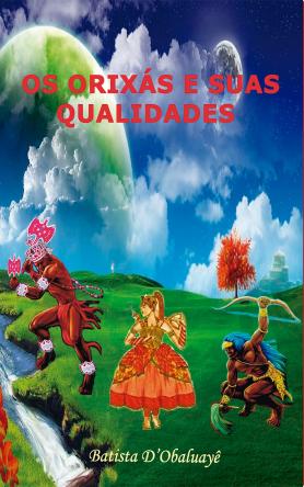 Os Orixás e suas Qualidades