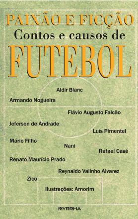 Paixão e Ficção - Contos e causos de futebol