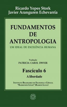Fundamentos de Antropologia - Fascículo 6 - A liberdade