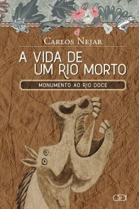 A vida de um rio morto