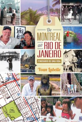 De Montreal ao Rio de Janeiro - Itinerário de uma vida