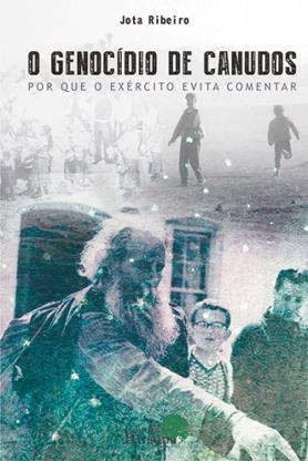 O Genocídio de Canudos