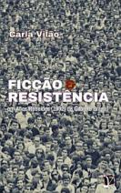 Ficção e resistência