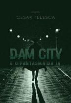 Dam City: e o fantasma da IA