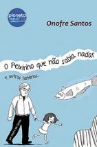 O Peixinho que não sabia nadar e outras histórias