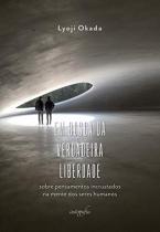Em busca da verdadeira liberdade
