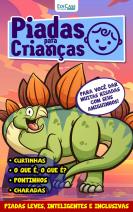 Piadas Para Crianças Ed. 94 - Curtinhas, O que é, o que é? E Charadas