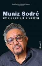 Muniz Sodré: Uma Escola Disruptiva