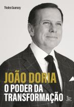 João Doria: o poder da transformação