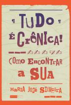Tudo é crônica!