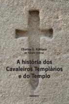 A História dos Cavaleiros Templários