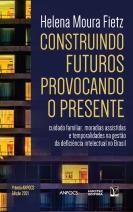 Construindo futuros, provocando o presente