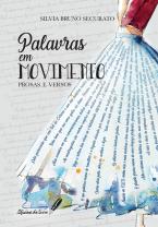 Palavras em Movimento _ prosas e versos