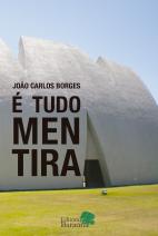 É tudo mentira
