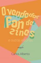 O vendedor de fanzines e outras estórias