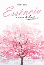 Essência: o amor de Deus é essencial