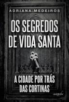Os segredos de Vida Santa: a cidade por trás das cortinas